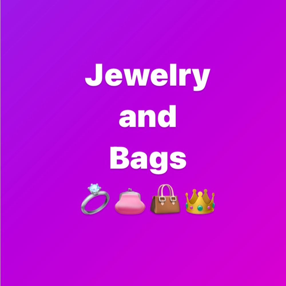 Jewelry and Bags
